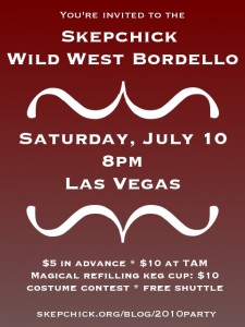 Skepchick Wild West Bordello Saturday July 10 Las Vegas 8pm