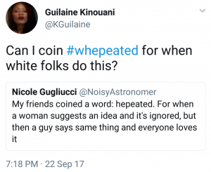 Tweet by @KGuilaine: Can I coin #whepeated for when white folks do this?